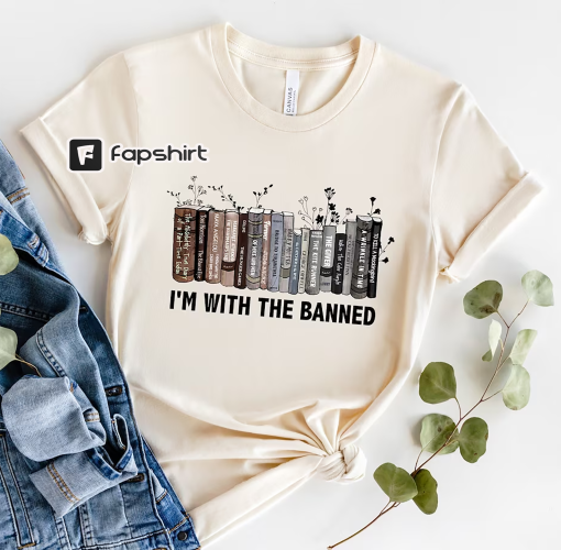 I’m With The Banned, book lover shirt, funny shirt, personalized shirt, book shirt, book lover, book tee shirt, personalized gift, funny tee