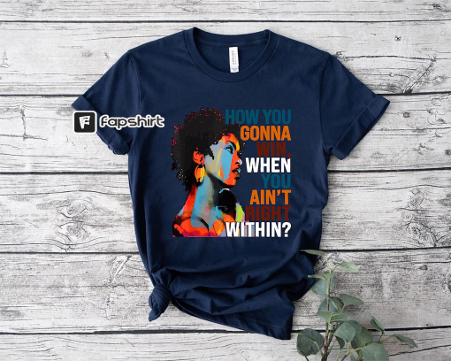 How You Gonna Win When You ain’t Right Within Shirt,Lauryn Hill Graphic T-Shirt,Lauryn Hill Music Love Fan Shirt,Rap lyrics,Lauryn Hill Gift