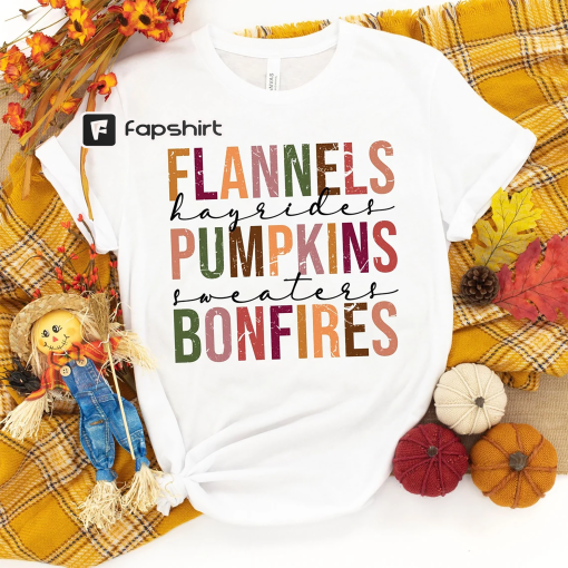 Flannels Pumpkins Hayrides S’mores and Bonfires Shirt, Fall Shirt, Fall Tee, Pumpkin Spice, Cute Fall Shirt, Autumn Shirt, Fall Shirts