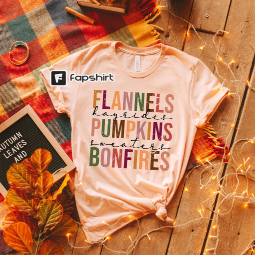 Flannels Pumpkins Hayrides S’mores and Bonfires Shirt, Fall Shirt, Fall Tee, Pumpkin Spice, Cute Fall Shirt, Autumn Shirt, Fall Shirts