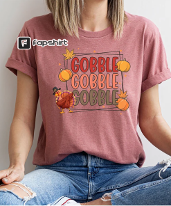 Gobble Gobble Shirt, Funny Shirt, Gobble Tee,…