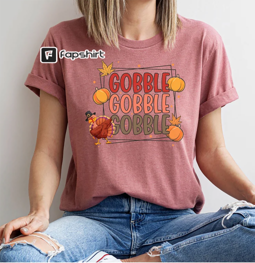 Gobble Gobble Shirt, Funny Shirt, Gobble Tee, Thanksgiving Family Shirt, Gobble Gobble Til You Wobble Shirt, Fall Shirt, Thanksgiving Shirt