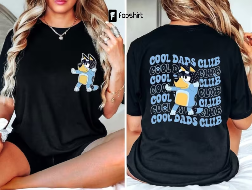 Bluey Dads Club 2 Sides Unisex T-shirt, Cool Dads Club Comfort Color, Bluey Dad Sweatshirt, Bluey Dads Club Hoodie