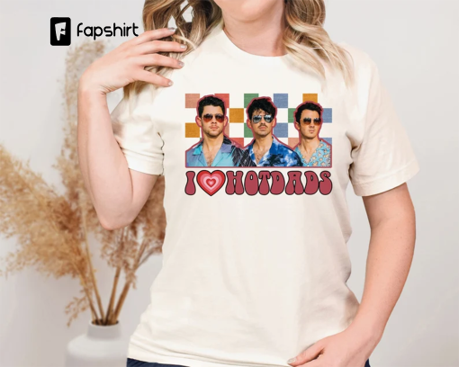 Vintage Jonas Brothers Shirt, I Love Hot Dads Shirt, Daddy Shirt, Joe Jonas Homage shirt, Jonas Retro 90’s Sweater, Jonas Brother Merch