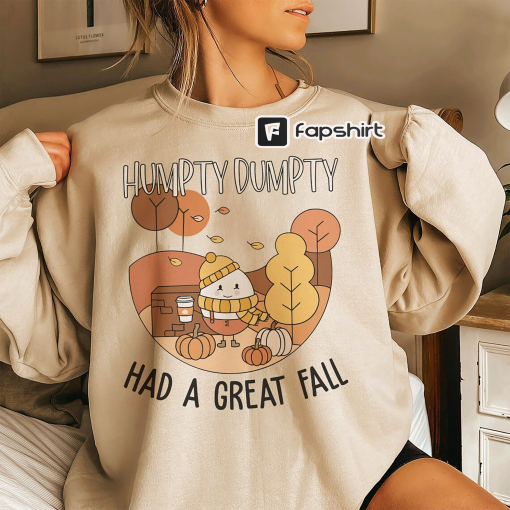 Humpty Dumpty Had A Great Fall Sweatshirt, Fall Shirt, Cute Humpty Dumpty, Cute Fall Shirt, Had A Great Fall Shirt, Humpty Dumpty Shirt