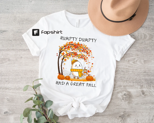 Humpty Dumpty Had A Great Fall tshirt, Cute Fall Shirt, Autumn Fall Shirt, Trendy Fall Shirt, Humpty Dumpty Shirt