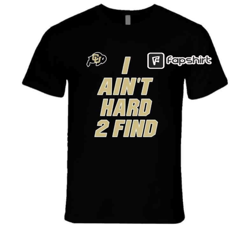 I Ain’t Hard 2 Find Deion Sanders Football Fan T Shirt