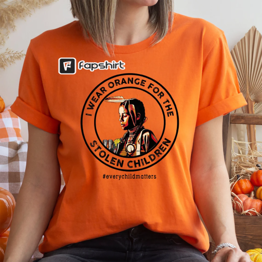 I Wear Orange For Stolen Children Shirt, Every Child Matters Shirt, Orange Day Shirt, Indigenous Awareness, Equality Shirt, Orange Day Gift