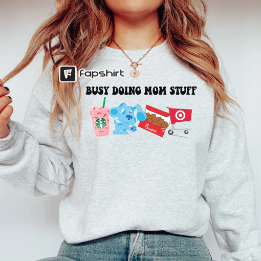 Mom Sweatshirt, Busy Doing Mom Stuff, Bluey Mom, Mama Sweatshirt, Motherhood Crewneck