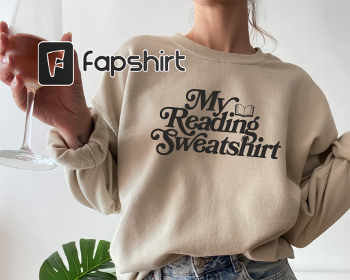 My Reading Sweatshirt, Gift for Book Lover, Bookish Sweater, Bookish Shirts, Womens Crewneck Sweatshirt, Librarian Shirt, One More Chapter