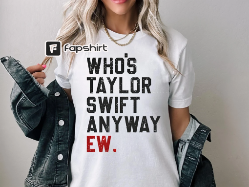 A lot Going At The Momment, Who’s Taylor Anyway, We’re never getting back together Shirt, Taylor Eras Tour Merch, Swiftie Tour Tee