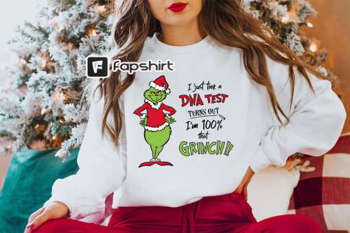 I Just Took A DNA Test Sweatshirt, Grinchmas Shirt, Christmas The Grinch Sweatshirt, Trendy Shirt, Christmas Sweatshirt, Party Shirt