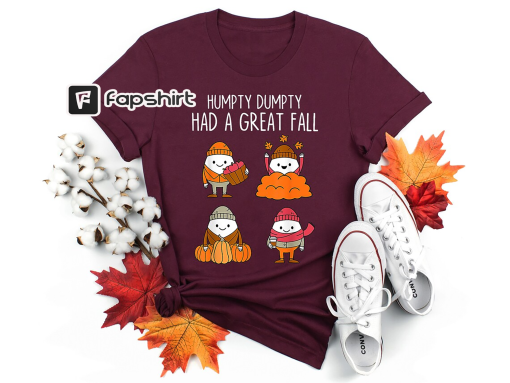 Humpty Dumpty Had A Great Fall Shirt, Cute Humpty Dumpty Sweatshirt, Cozy Season Shirt, Autumn Vibes Shirt, Fall Hoodie, Thanksgiving Gift