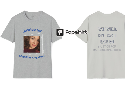 Justice for Madeline Kindsbury, We Will Remain Loud! Unisex Softstyle T-Shirt