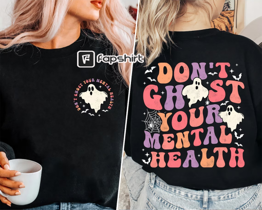 Don’t Ghost Your Mental Health Shirt, Mental Health Halloween Tshirt, Mental Health Awareness, Halloween School Psychologist