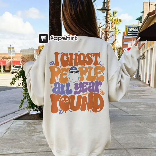 Retro Ghost People Year Round Sweatshirt, Cool Ghost Halloween Shirt, Spooky Sweatshirt, Spooky Season