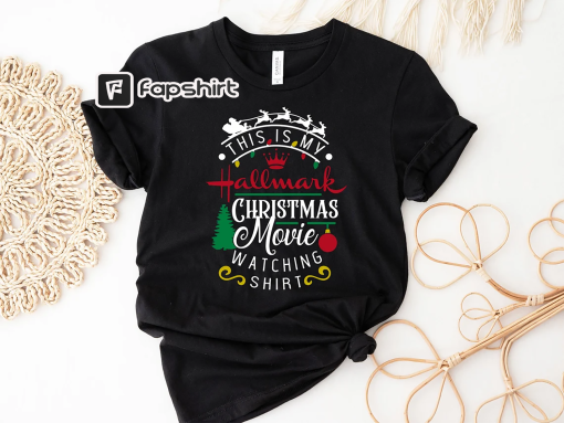 This Is My Movie Watching Shirts, Hallmark Christmas Movies Shirt, Holiday Spirit Shirts, Gift for her, Cute Christmas Shirt, Christmas