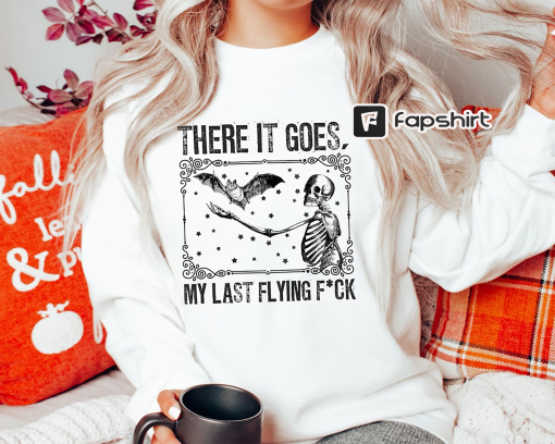 There It Goes, My Last Funny Halloween Shirt, Bat Shirt, Swearing Shirt, My Last Flying Fancy Shirt, Funny Shirts,Vintage Halloween Shirt