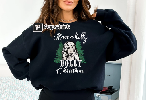 Have A Holly Dolly Christmas Sweatshirt,Santa Dolly,Western Xmas,Retro Christmas Dolly Parton Shirt,Be A Dolly Xmas,Christmas Family