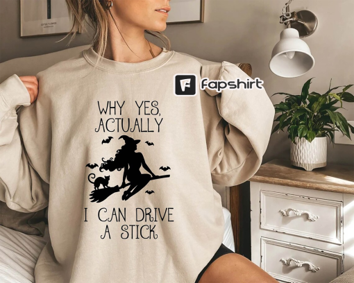 Yes I Can Drive A Stick Shirt, Funny Halloween Shirt, Halloween Gift Tee, Halloween Long Sleeve Shirt, Witch Shirt, Halloween Women T Shirt