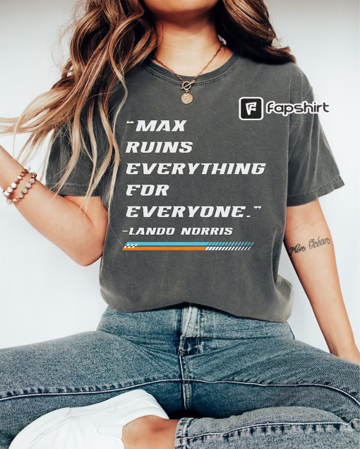 Max Ruins Everything F1 Shirt Vintage Formula 1 Tshirt Racing Inspired Clothing Sundays Are For F1 Shirt Grand Prix Racing Tee Lando Norris