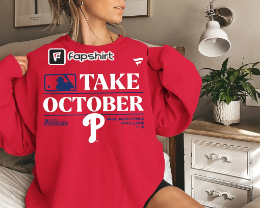 Take October Phillies Shirt, Philadelphia Playoffs 2023 Shirt, Phillies Red October Shirt, Philadelphia Shirt, Phillies Baseball, PA Fan