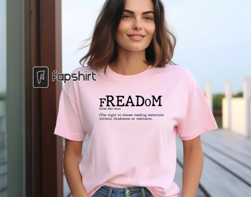 Freadom Shirt, Freedom To Read Shirt, Banned Books Shirt, Book Shirt, Funny Reading Books Shirt, Reading Shirt, Librarian Shirt, Teacher Tee