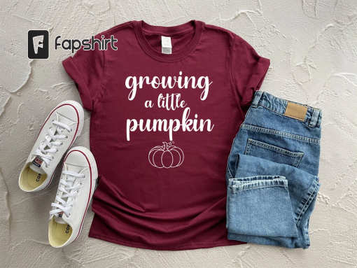 Growing A Little Pumpkin Shirt, Thanksgiving Pregnancy Announcement Shirt, Thanksgiving Shirt, Fall Shirt, Autumn Shirt, Turkey Shirt