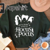 It’s Just A Bunch Of Hocus Pocus Sweatshirt, Sanderson Sisters Sweatshirt, Halloween Sweatshirt Women, Hocus Pocus Sweatshirt,Halloween Gift