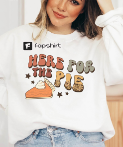 Funny Thanksgiving Shirt, Pies Before Guys Fall…