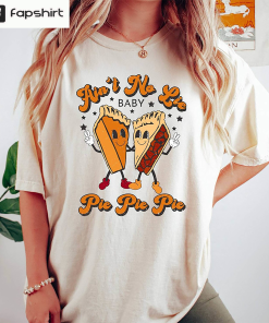 Here For The Pie Trendy Shirt, Thanksgiving…