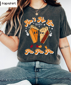 Here For The Pie Trendy Shirt, Thanksgiving…