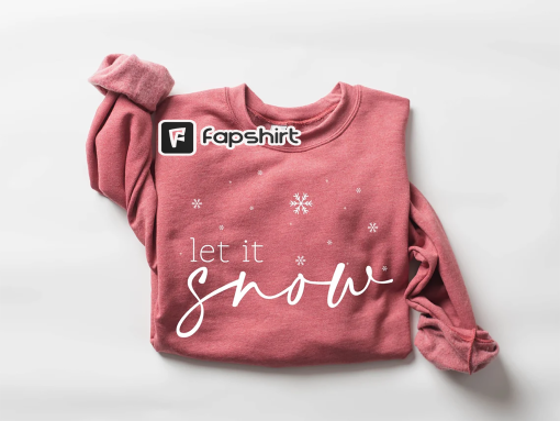 Let Is Snow Sweatshirt, Winter Sweatshirt, Snowflake Sweatshirt, Womens Christmas Sweatshirt, Christmas Shirt, Holiday Shirt, Winter Lover