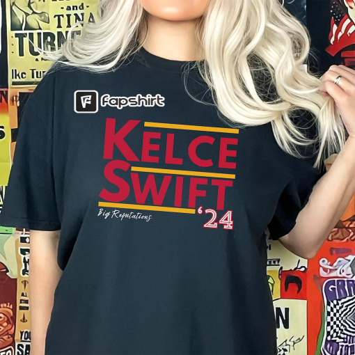 Kelce Swift 24 President TShirt, Big Reputations Tshirt, Football Shirt, Singer Shirt, Football Era Tshirt, Swiftie, Football, Kansas City