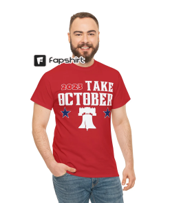 Phillies Take October 2023 T-Shirt