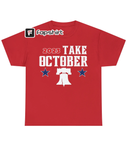 Phillies Take October 2023 T-Shirt