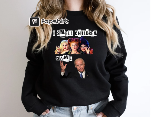 Biden Halloween Sweatshirt, Republicans Halloween Gift, Sanderson Sisters Sweater, I Smell Children, Anti Biden Hoodie Funny Biden Halloween