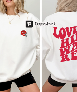 Loving Him Was Red Sweatshirt, Taylor Red…