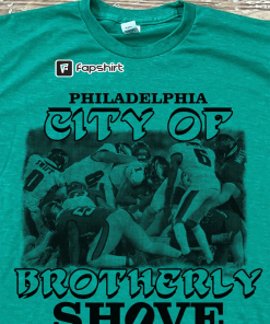 Brotherly Shove shirt