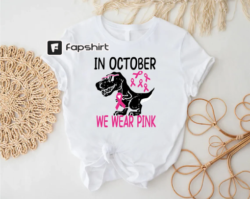 In October We Wear Pink Shirt,Dinosaur Breast Cancer Boys Gift,Pink Cancer Warrior Shirt,Dinosaur Pink Tee