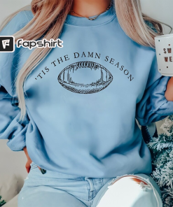 Tis The Damn Season Football Sweatshirt, College…