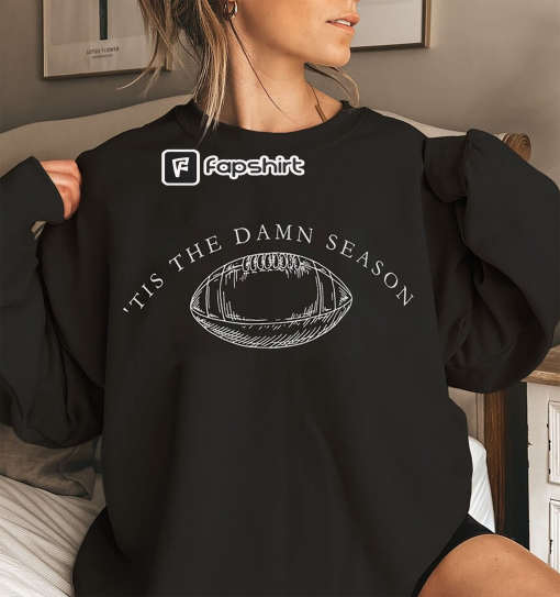 Tis The Damn Season Football Sweatshirt, College Football Game Day Shirt, College Football Teams, Funny Football Season Shirt, TS Inspired