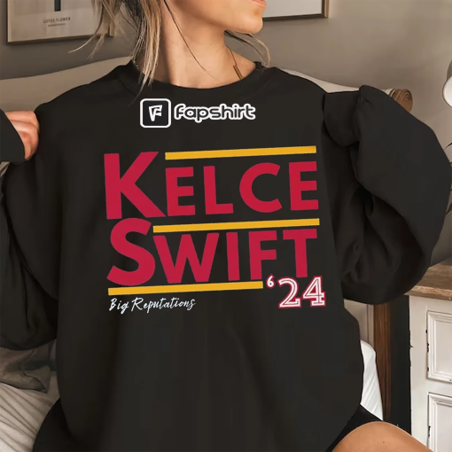 Kelce Swift 24 President TShirt, Big Reputations Tshirt, Football Shirt, Kansas City Sweatshirt