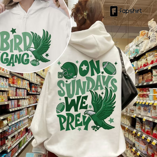 On Sundays We Prey Sweatshirt, Bird Gang T-Shirt, Sundays are for the Birds, Eagles Hoodie, Philly Tee, Road to Victory T shirt