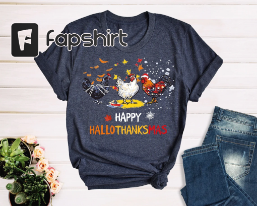 Happy Hallothanksmas Chicken Shirt,Thanksgiving Shirt,Gift For Chicken Lover,Halloween Chicken,Chicken Holiday Gift,Christmas Chicken Shirt