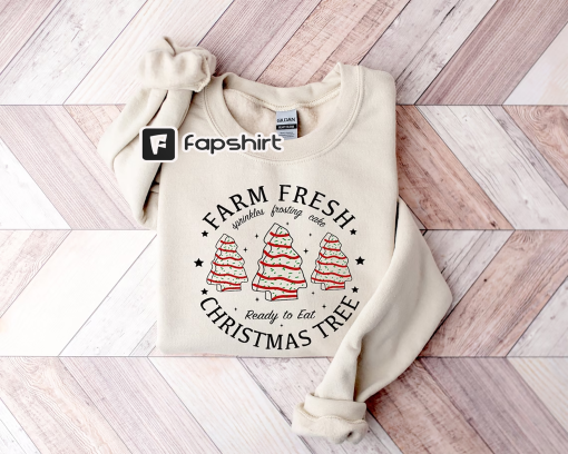 Farm Fresh Christmas Tree Cakes Shirt Christmas Cake Sweatshirt Christmas Tree Farm Shirt Funny Christmas Sweatshirt Christmas Tree Cake Tee