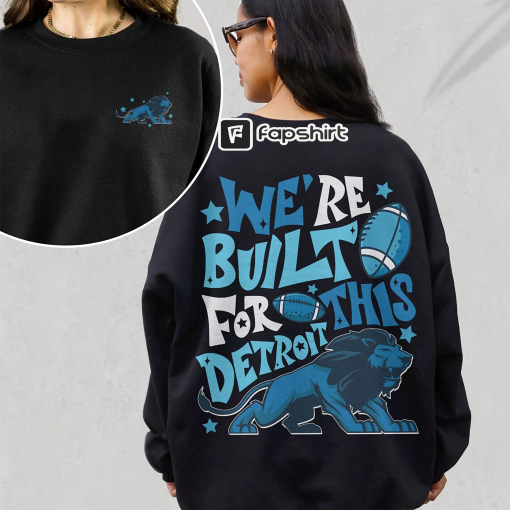 We’re Built For This Detroit Sweatshirt, Detroit Football Sweatshirt, Lions Football Crewneck, Game Day Hoodie, Lions Shirt