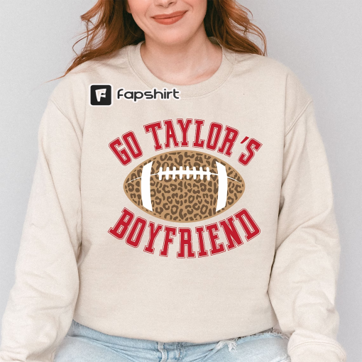 Go Taylor’s Boyfriend, Travis Kelce Sweatshirt, Cute Football Shirt, Kansas City Shirt, Taylor Tee, Go Sports , Football Season Sweatshirt