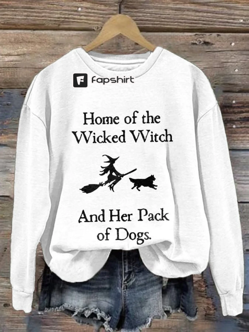 Home Of The Wicked Witch And Her Pack Of Dogs Print Sweatshirt, Halloween Sweatshirt, Funny Ghost Dog Sweatshirt, Halloween Shirt, Spooky