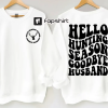 Hello Hunting Season Goodbye Husband Sweatshirt, Hello Hunting Season, Goodbye Husband, Cute Sweatshirt, Oversized Fit, Trendy, Sweatshirts